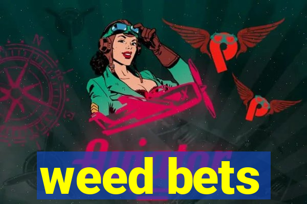 weed bets